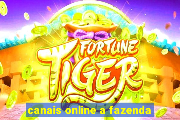 canais online a fazenda